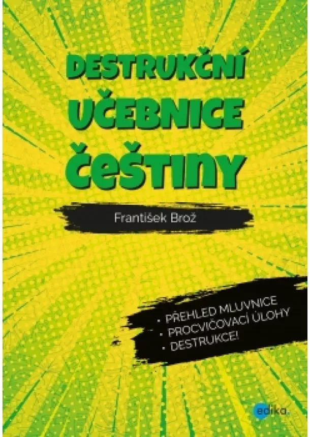 František Brož - Destrukční učebnice češtiny