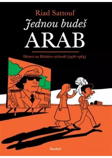 Jednou budeš arab - Dětství na blízkém východě (1978-1984)