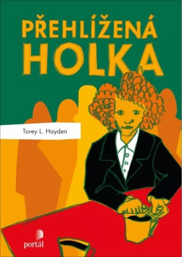 Torey L. Hayden - Přehlížená holka