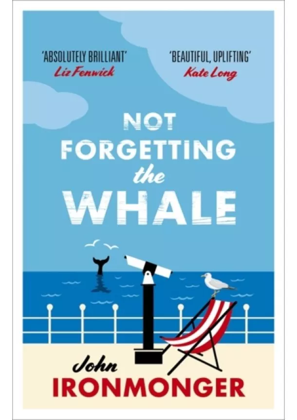 John Ironmonger - Not Forgetting The Whale