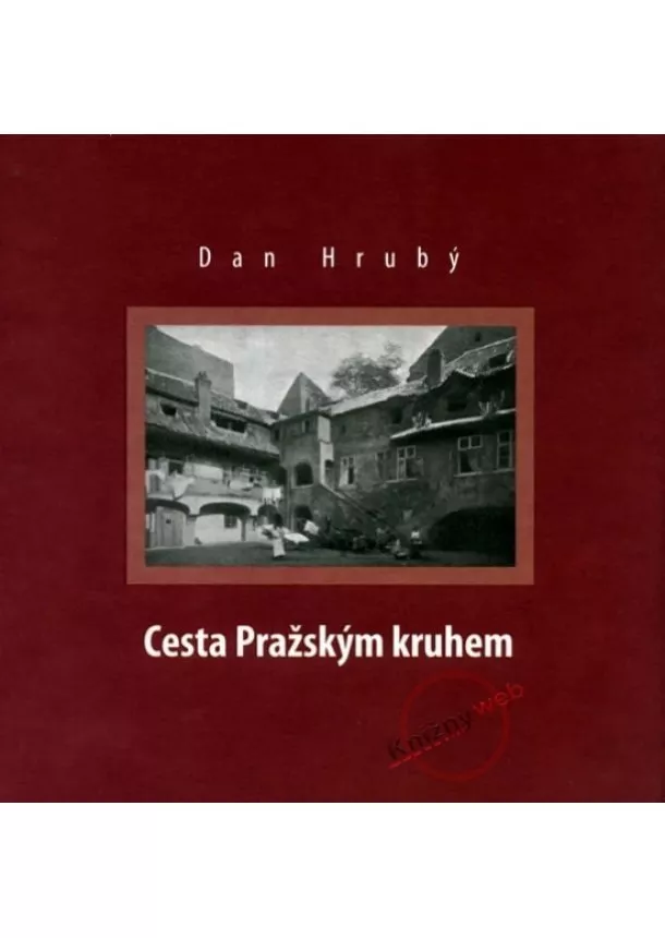 Dan Hrubý - Cesta pražským kruhem