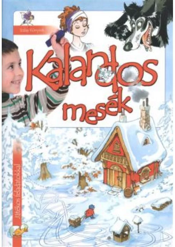 CSEHNÉ MIKLÓSVÁRI MAGDOLNA - KALANDOS MESÉK