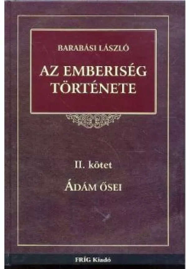 BARABÁSI LÁSZLÓ - AZ EMBERISÉG TÖRTÉNETE 2.