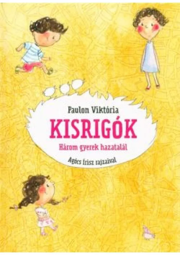 Paulon Viktória - Kisrigók - Három gyerek hazatalál