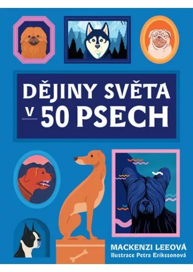 Dějiny světa v 50 psech