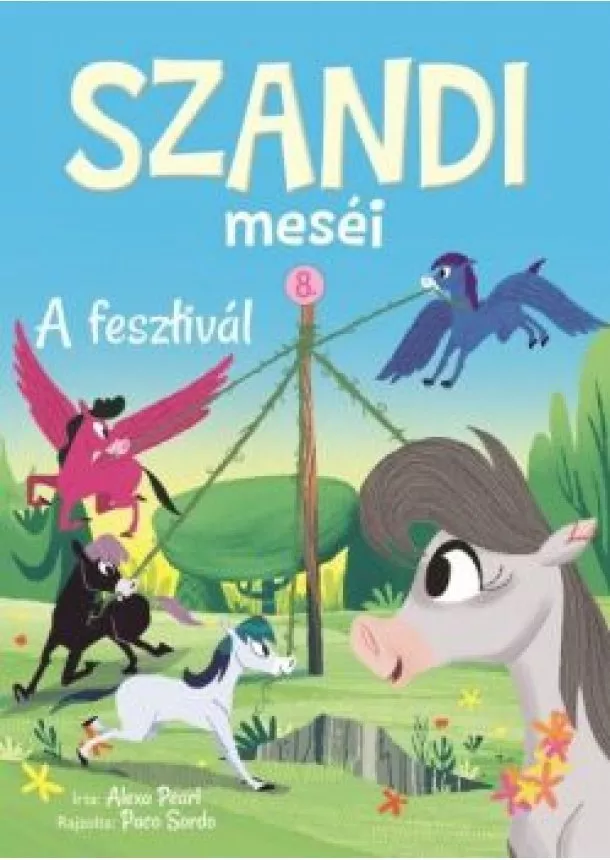 Alexa Pearl - Szandi meséi 8. - A fesztivál