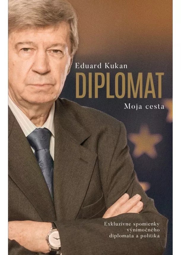 Eduard Kukan - Diplomat - Moja cesta