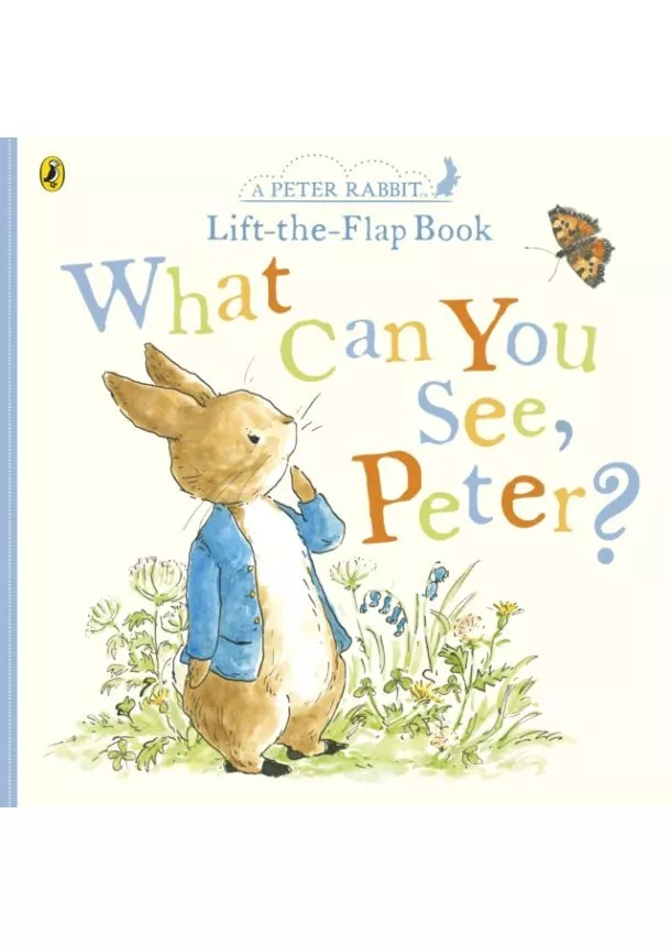 Beatrix Potter - What Can You See Peter