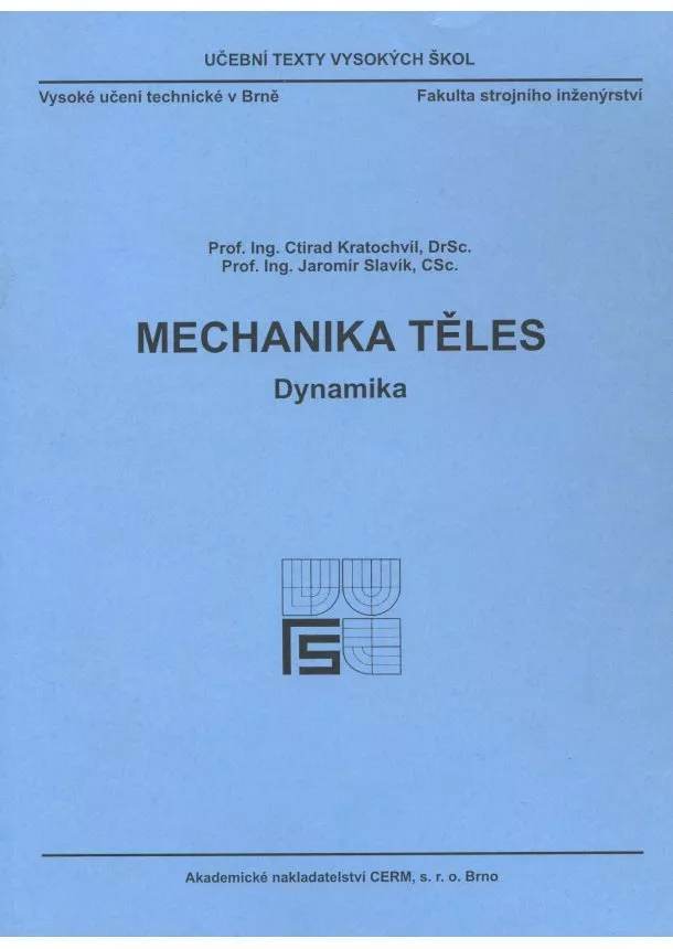 Ctirad Kratochvíl, Jaromír Slavík - Mechanika těles - Dynamika