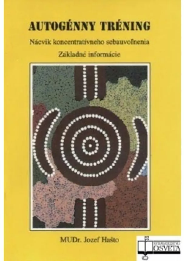 Jozef Hašto - Autogénny tréning - Nácvik koncentratívneho sebauvoľnenia