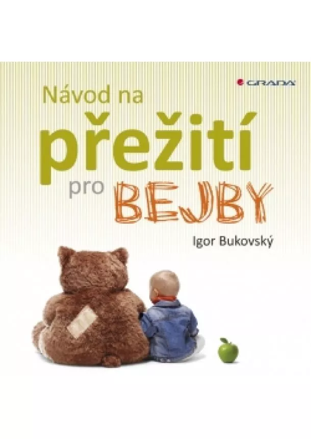 Bukovský Igor - Návod na přežití pro bejby