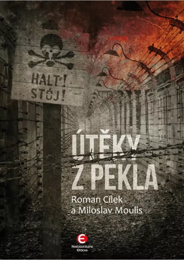 Roman Cílek, Miloslav Moulis - Útěky z pekla - 2.vydání