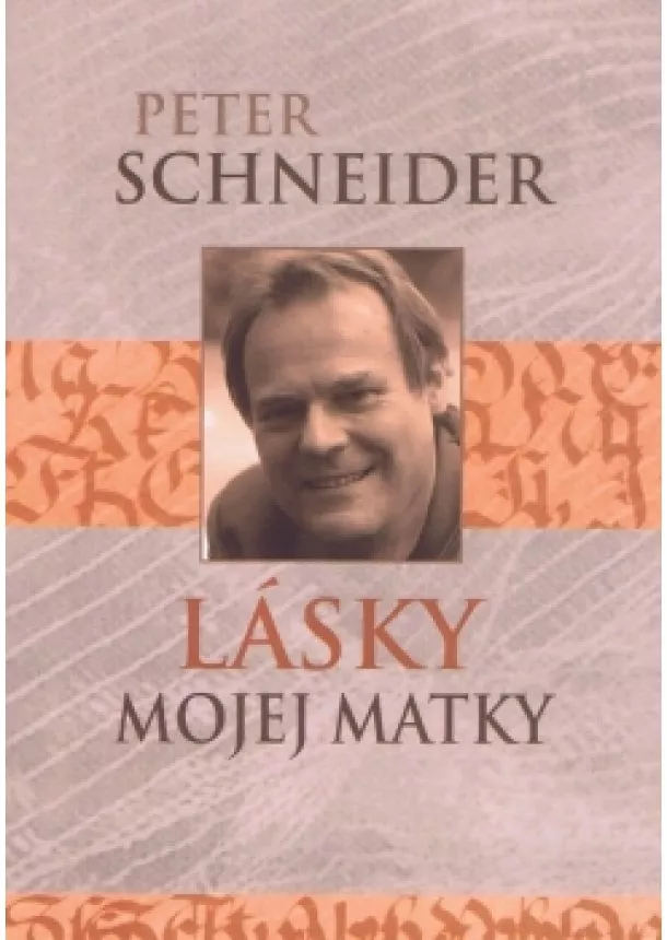 Peter Schneider - Lásky mojej matky