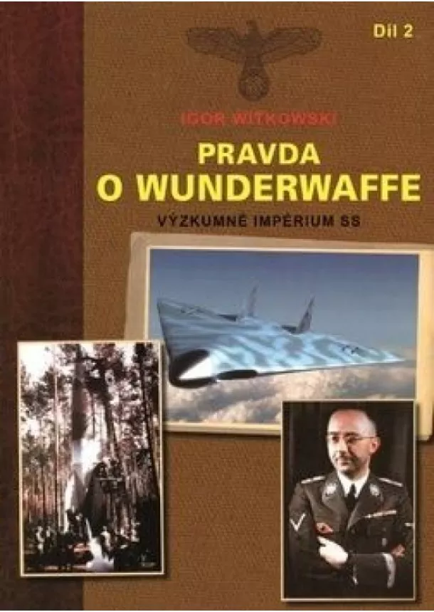 Igor Witkowski - Pravda o Wunderwaffe