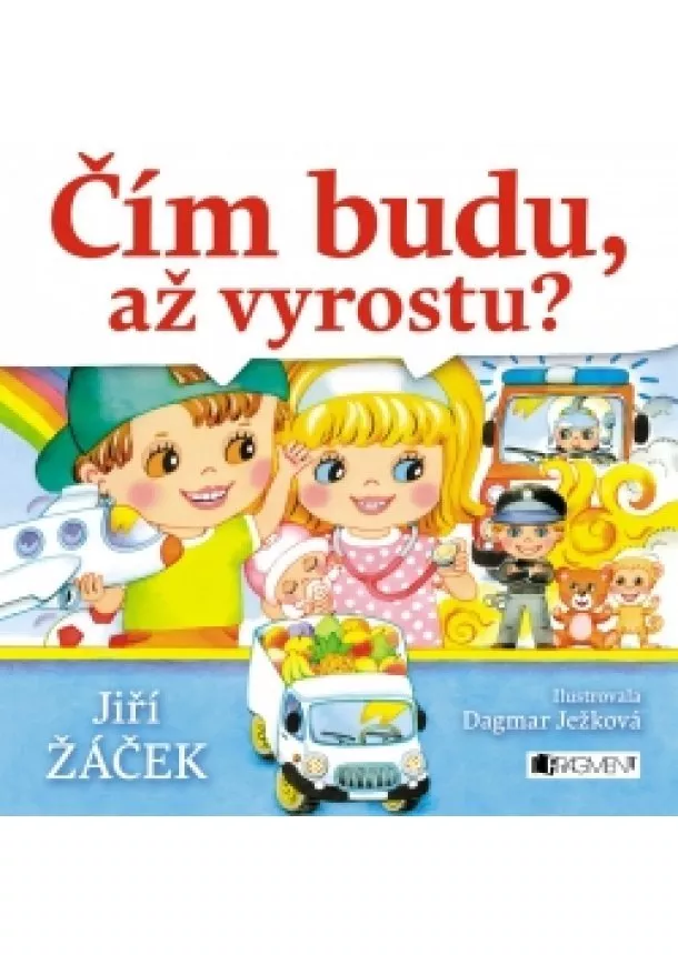 Jiří Žáček - Čím budu, až vyrostu?