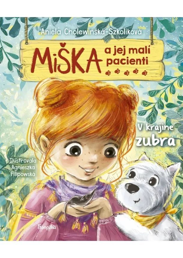 Aniela Cholewinska-Szkoliková - Miška a jej malí pacienti 13: V krajine zubra