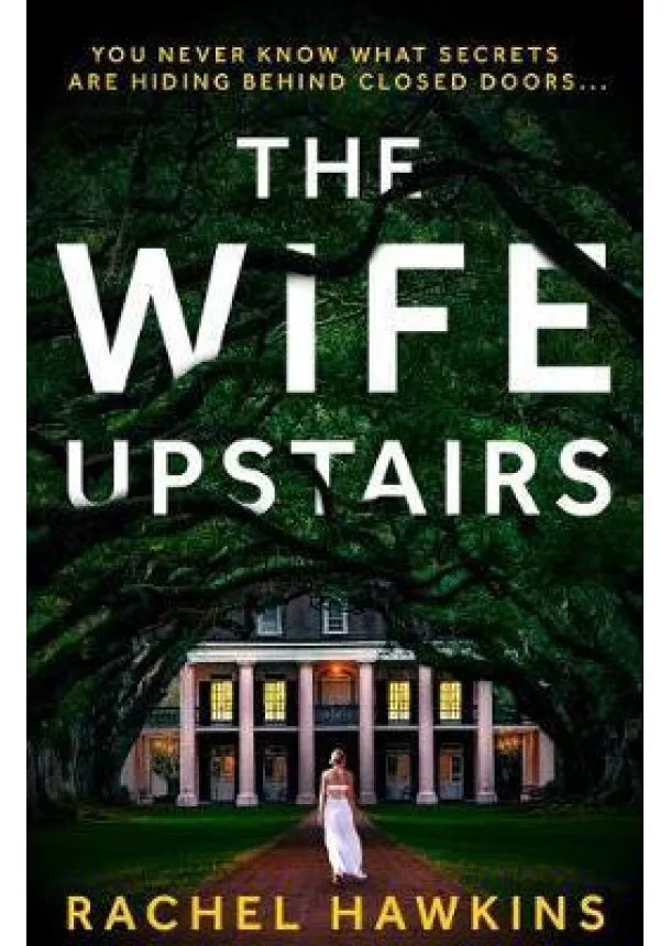 Rachel Hawkinsová - The Wife Upstairs