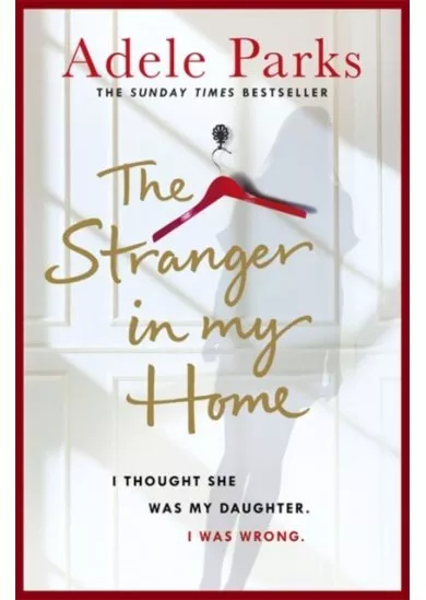 The Stranger In My Home: I thought she was my daughter. I was wrong.