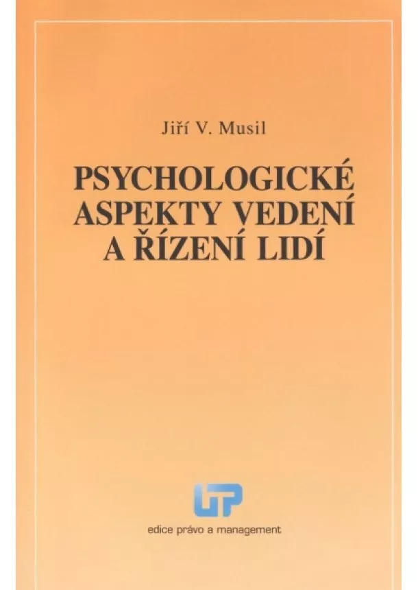 Jiří V. Musil - Psychologické aspekty vedení a řízení lidí