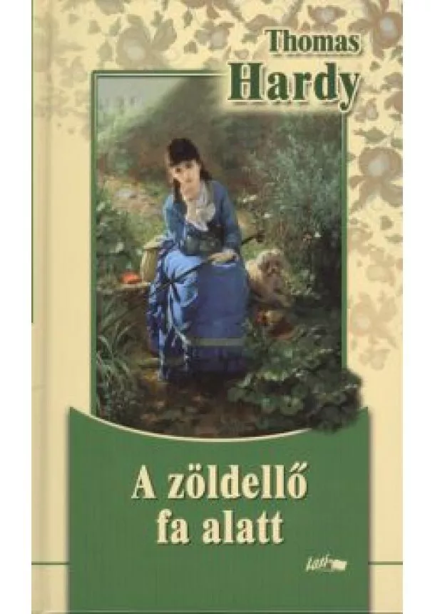 THOMAS HARDY - A ZÖLDELLŐ FA ALATT