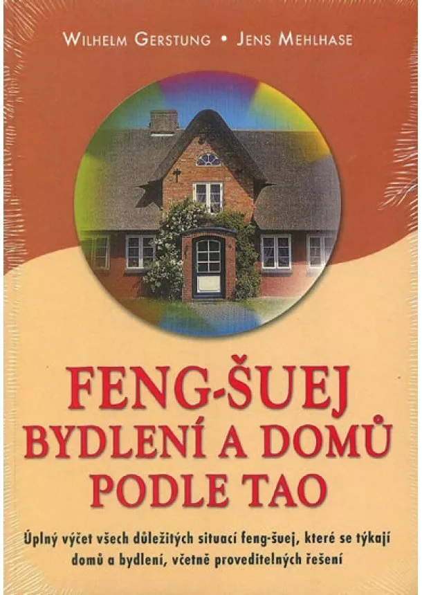 Wilhelm Gerstung, Ing. Jiří Švarc - Feng-Šuej bydlení a domů podle Tao