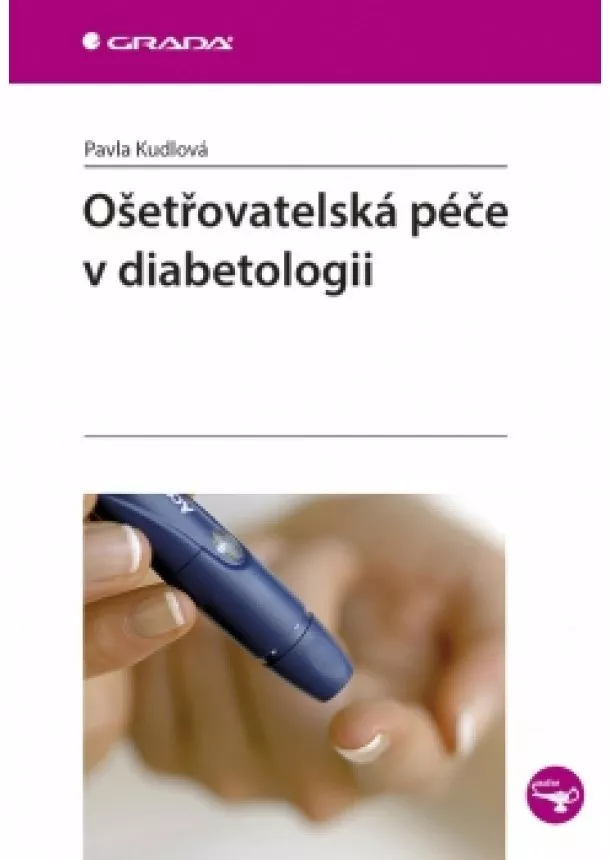 Pavla Kudlová - Ošetřovatelská péče v diabetologii