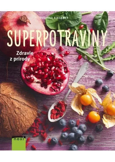 Superpotraviny – zdravie z prírody