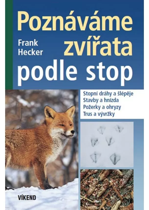 Frank Hecker - Poznáváme zvířata podle stop