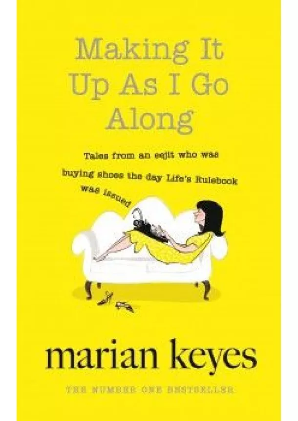 Marian Keyes - Making Up As I Go Along