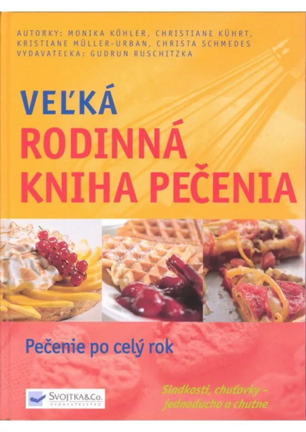 Kolektív - Veľká rodinná kniha pečenia