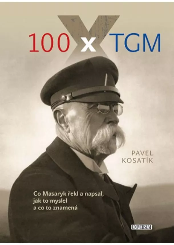 Pavel Kosatík - 100 x TGM