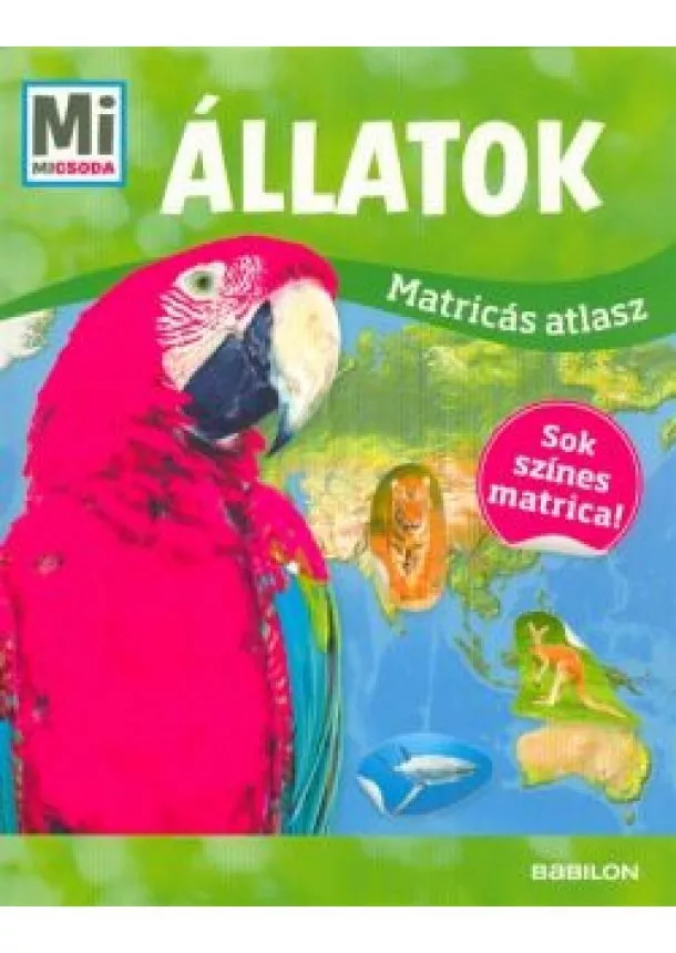 Matricás foglalkoztató - Állatok - Mi Micsoda matricás atlasz