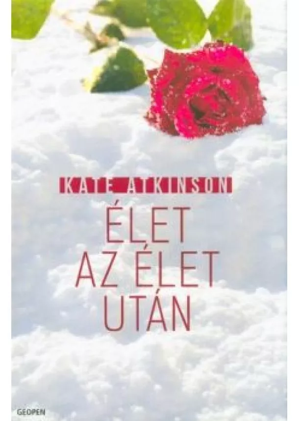 Kate Atkinson - Élet az élet után