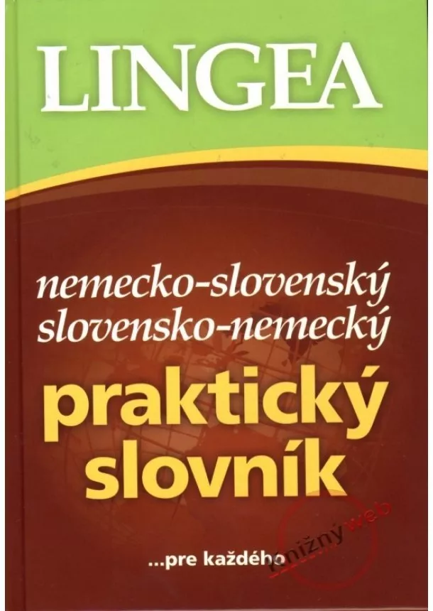 Kolektív - Nemecko-slovenský slovensko-nemecký praktický slovník ...pre každého