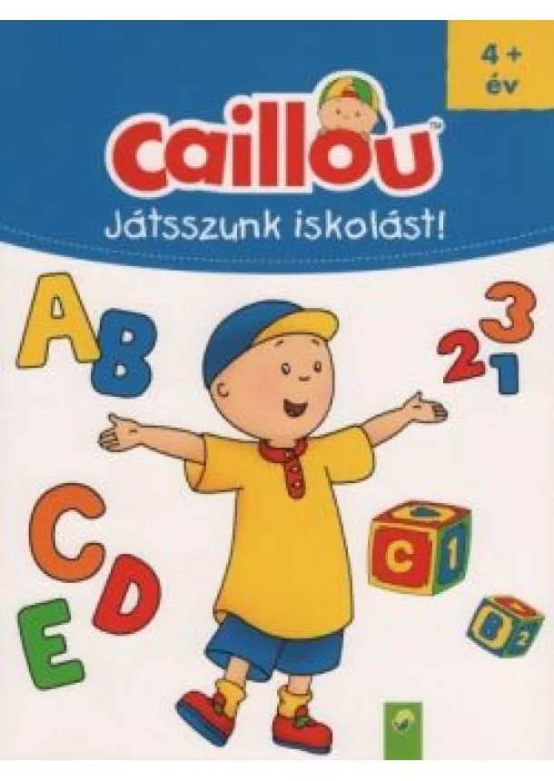 Foglalkoztató - Caillou: Játszunk iskolást!