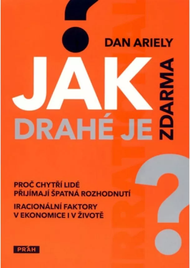 Dan Ariely  - Jak drahé je zdarma