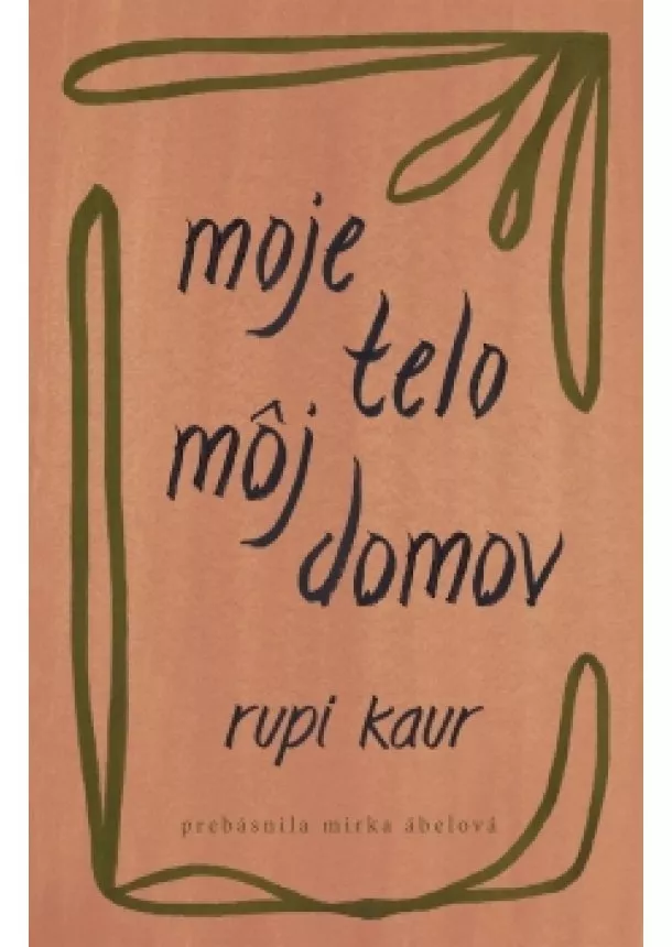 Rupi Kaur - Moje telo, môj domov