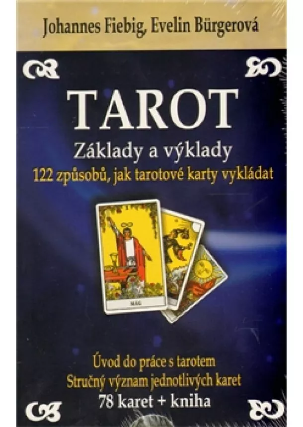 Evelin Bürgerová, Johannes Fiebig - Tarot - Základy a výklady (kniha + karty) - 122 způsobů, jak tarotové karty vykládat