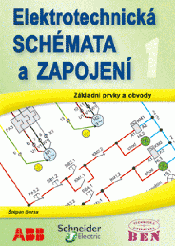 Štěpán Berka - Elektrotechnická schémata a zapojení 1 - základní prvky a obvody, elektrotechnické značky