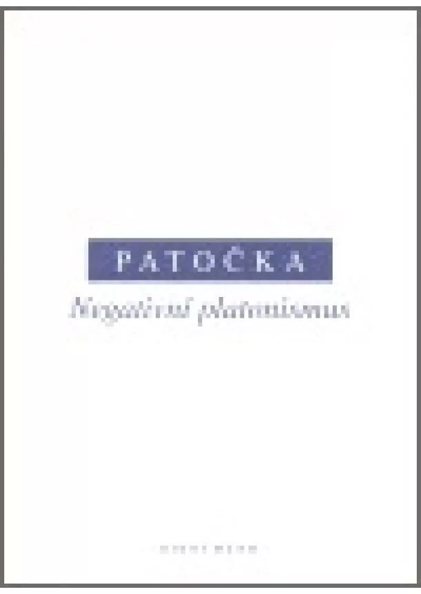 Jan Patočka - Negativní platonismus