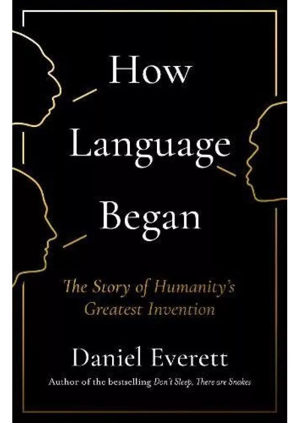 Daniel Everett - How Language Began