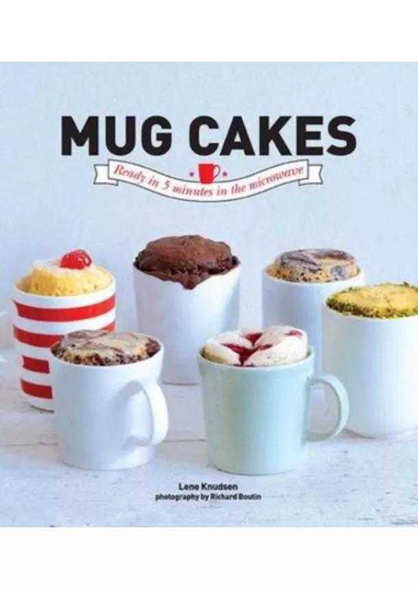 Lene Knudsen - Mug Cakes