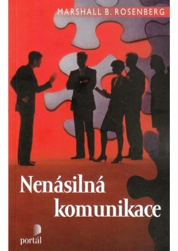 Marshall B. Rosenberg - Nenásilná komunikace