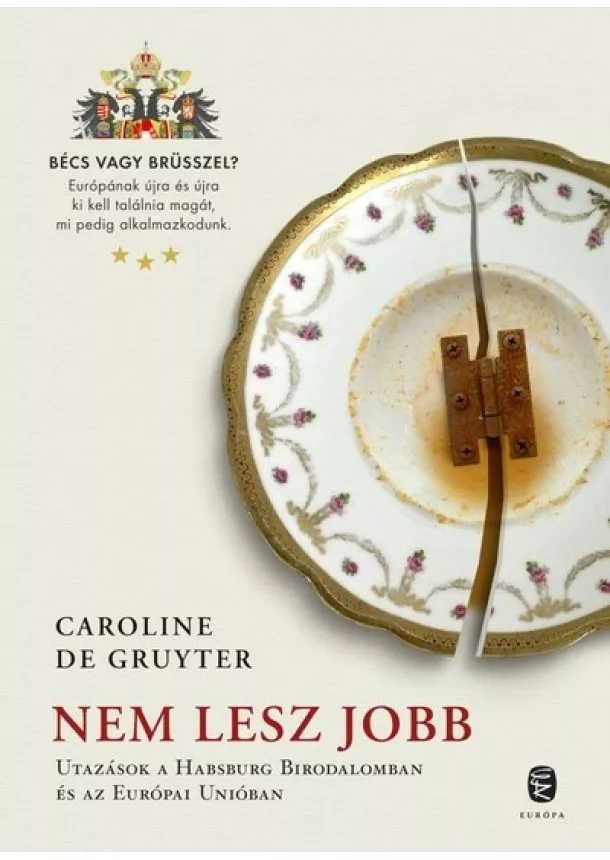 Caroline de Gruyter - Nem lesz jobb