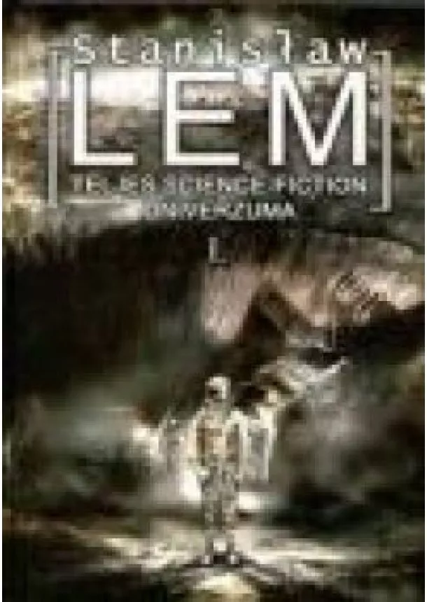 Stanislaw Lem - Stanislaw lem teljes science-fiction univerzuma i.