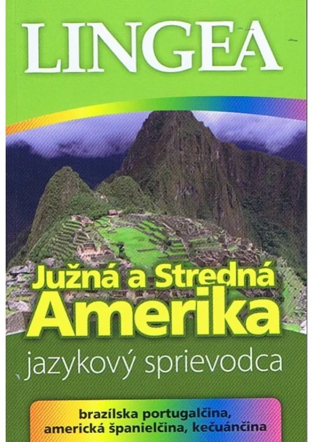 autor neuvedený - LINGEA - Južná a Stredná Amerika - jazykový sprievodca