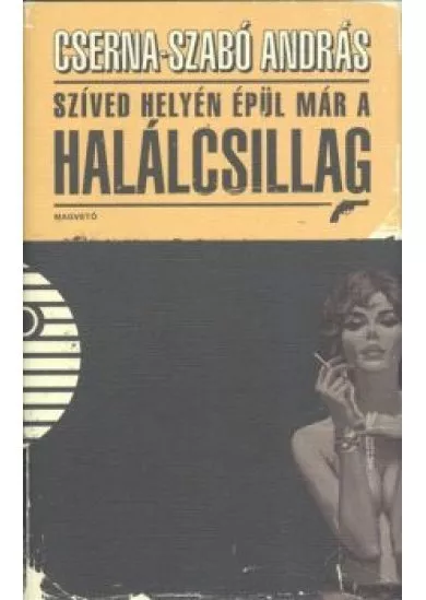 SZÍVED HELYÉN ÉPÜL MÁR A HALÁLCSILLAG