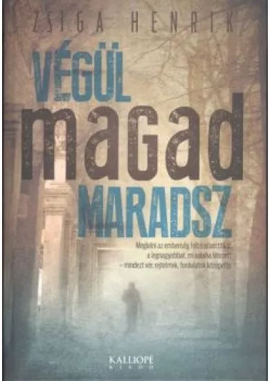 VÉGÜL MAGAD MARADSZ