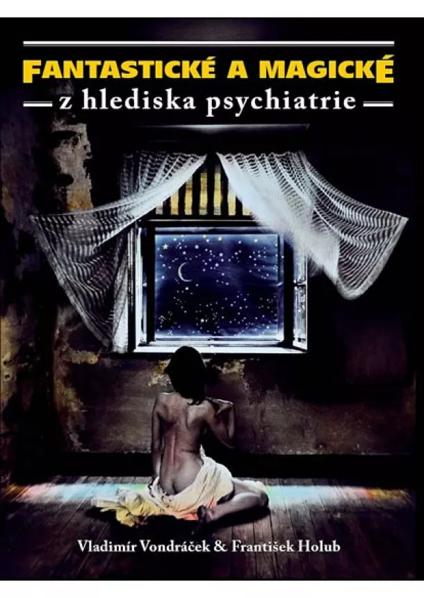 Vladimír Vondráček - Fantastické a magické z hlediska psychiatrie - 2. vydání