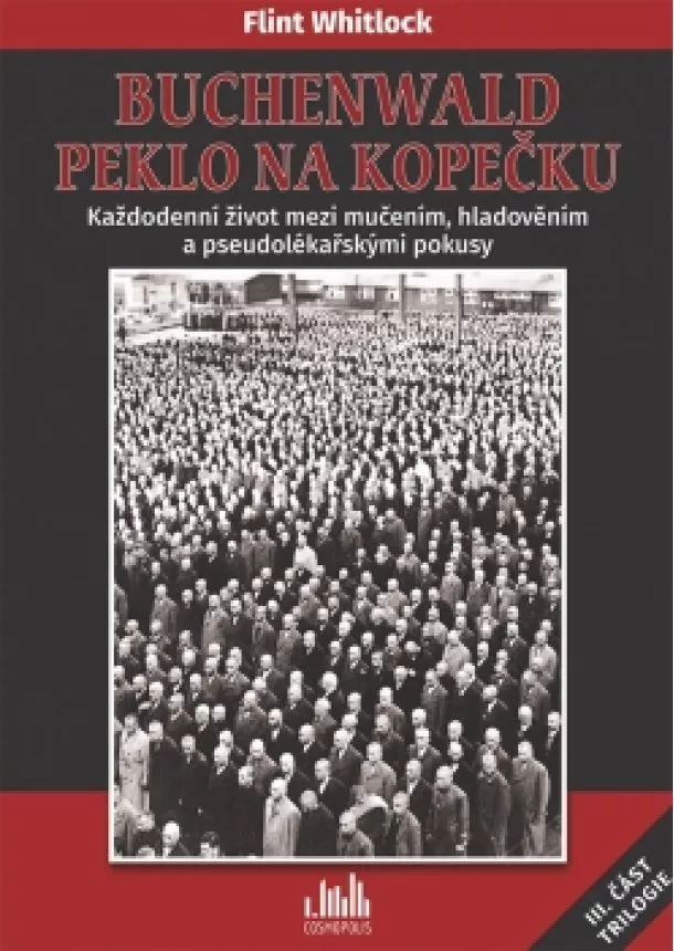 Flint Whitlock - Buchenwald - Peklo na kopečku